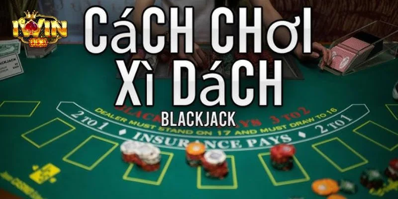 Xì Dách IWIN: hiểu điểm trước khi quyết định rút