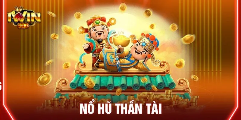 Nổ hũ Thần Tài